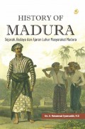 History of Madura: sejarah, budaya dan ajaran luhur masyarakat Madura