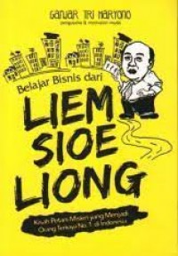 Belajar Bisnis dari Liem Sioe Liong