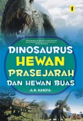 Dinosaurus Hewan Prasejarah dan Hewan Buas