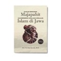 Di Balik Runtuhnya Majapahit Dan Berdirinya Kerajaan - Kerajaan Islam Di Jawa